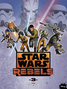 Star Wars Rebels - Tome 3