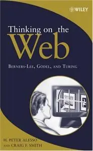 Thinking on the Web: Berners-Lee, Gödel and Turing (Repost)