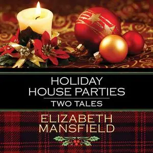 «Holiday House Parties - Two Tales» by Elizabeth Mansfield