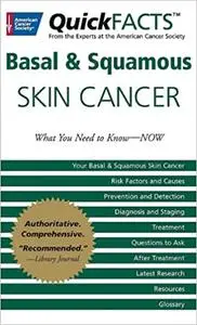 QuickFacts Basal & Squamous Cell Skin Cancer