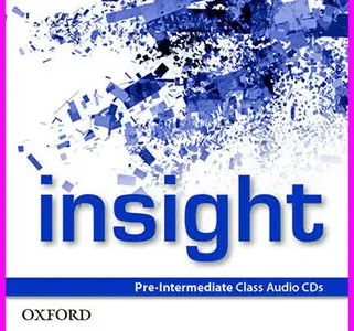 ENGLISH COURSE • Insight • Pre-Intermediate • AUDIO • Class CDs (2013)