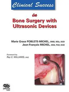 «Clinical Success in Bone Surgery with Ultrasonic Devices» by Jean-Franҫois Michel, Marie G. Poblete-Michel