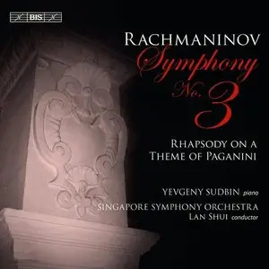 Rachmaninov: Symphony No 3, Rhapsody On A Theme Of Paganini - Sudbin, Shui, Singapore Symphony (2012)