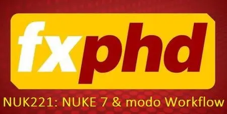 fxphd - NUK221 - NUKE 7 and modo Workflow