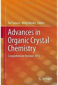 Advances in Organic Crystal Chemistry: Comprehensive Reviews 2015 [Repost]