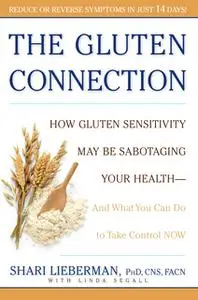 «The Gluten Connection» by Shari Lieberman
