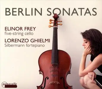 Elinor Frey, Lorenzo Ghielmi - Berlin Sonatas: Abel, J.C.F. Bach, C.P.E. Bach, Benda, Kirnberger, C.H. Graun (2015)