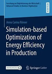 Simulation-based Optimization of Energy Efficiency in Production