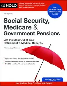 Social Security, Medicare & Government Pensions: Get the Most Out of Your Retirement and Medical Benefits, 28th Edition