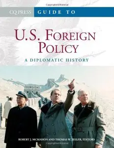 Guide to U.S. Foreign Policy: A Diplomatic History