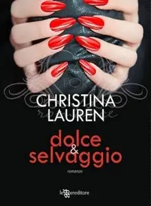 Christina Lauren – Dolce Selvaggio