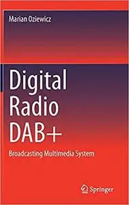 Digital Radio DAB+: Broadcasting Multimedia System