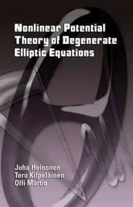 Nonlinear Potential Theory of Degenerate Elliptic Equations