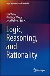 Logic, Reasoning, and Rationality