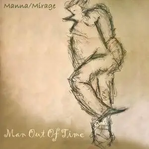 Manna/Mirage - Man Out Of Time (2021)
