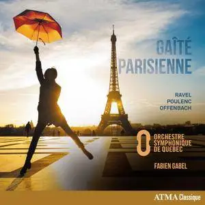 Orchestre Symphonique De Québec - Gaîté parisienne (2018) [Official Digital Download 24/96]