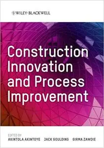 Construction Innovation and Process Improvement (Repost)
