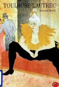 Toulouse-Lautrec by Bernard Denvir