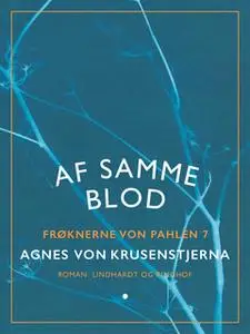 «Af samme blod» by Agnes von Krusenstjerna