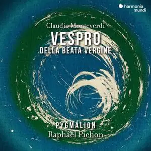 Raphaël Pichon, Pygmalion - Monteverdi: Vespro della Beata Vergine (2023)