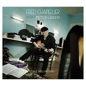 Fred Chapellier - Plays Peter Green (2018) [Official Digital Download]