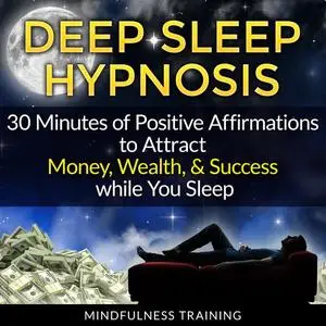 «Deep Sleep Hypnosis» by Mindfulness Training