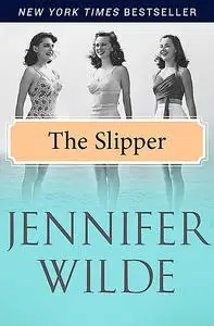 «The Slipper» by Jennifer Wilde