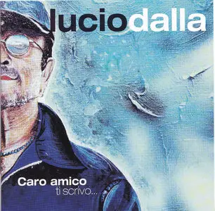 Lucio Dalla - Caro Amico Ti Scrivo (2002)