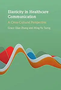 Elasticity in Healthcare Communication: A Cross-Cultural Perspective