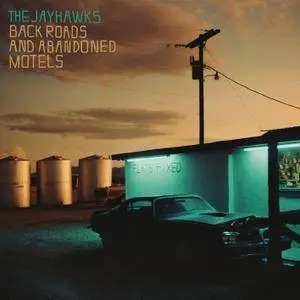 The Jayhawks - Back Roads And Abandoned Motels (2018) [Official Digital Download]