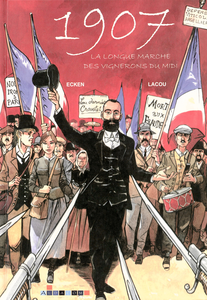 1907 - La Longue Marche Des Vignerons