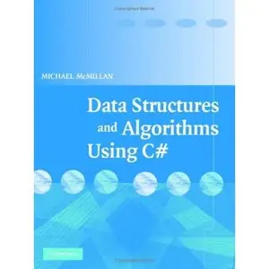 Michael McMillan, "Data Structures and Algorithms Using C#" (Repost)