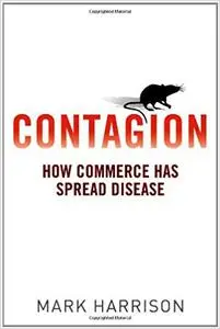 Contagion: How Commerce Has Spread Disease