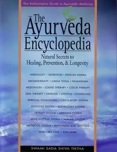 The Ayurveda Encyclopedia: Natural Secrets to Healing, Prevention, & Longevity (Repost)