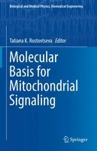 Molecular Basis for Mitochondrial Signaling