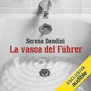 «La vasca del Führer» by Serena Dandini