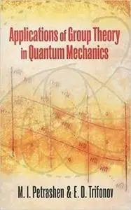 Applications of Group Theory in Quantum Mechanics