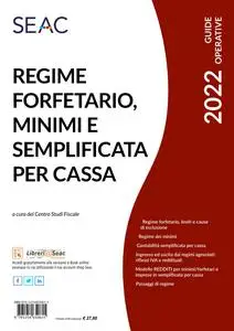Seac – Regime forfetario, minimi e semplificata per cassa 2022