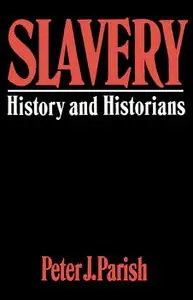 Slavery: History and Historians
