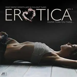VA - Erotica Vol 3: Most Erotic Smooth Jazz And Chillout Tunes (2018)
