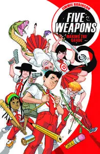 Image Comics - Five Weapons 2013 Vol 01 Making The Grade 2013 Retail Comic eBook