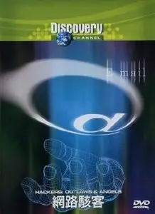 Discovery Channel Hackers Outlaws and Angels