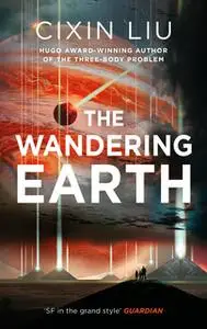«The Wandering Earth» by Cixin Liu