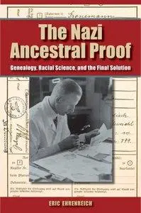 The Nazi Ancestral Proof: Genealogy, Racial Science, and the Final Solution (repost)