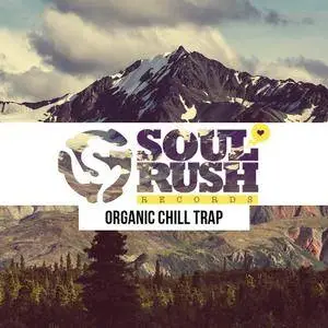 Soul Rush Records Organic Chill Trap WAV