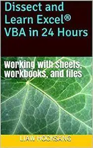 Dissect and Learn Excel VBA in 24 Hours: Working with ranges [Kindle Edition]