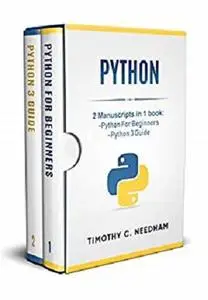 Python: 2 Manuscripts in 1 book : -  Python For Beginners - Python 3 Guide