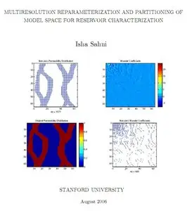 "Multiresolution Reparameterization and Partitioning of Model Space for Reservoir Characterization" by Isha Sahni