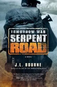 «Tomorrow War: Serpent Road» by J.L. Bourne