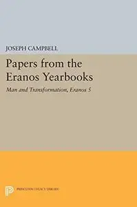 Papers from the Eranos Yearbooks, Eranos 5: Man and Transformation